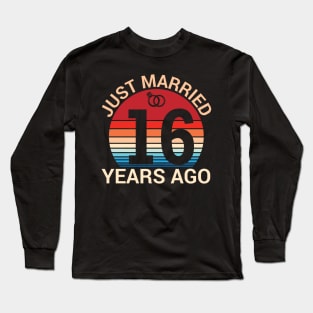 Just Married 16 Years Ago Husband Wife Married Anniversary Long Sleeve T-Shirt